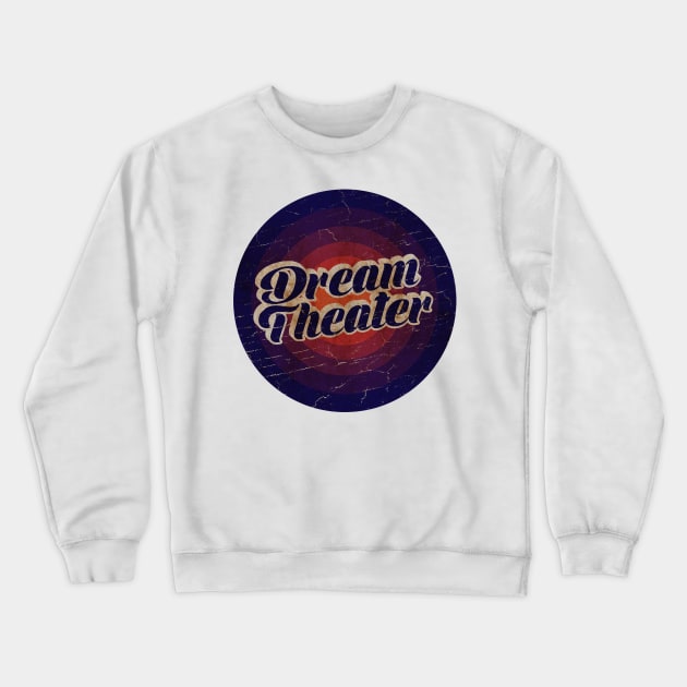 Dream Theater - VINTAGE BLURN CIRCLE Crewneck Sweatshirt by GLOBALARTWORD